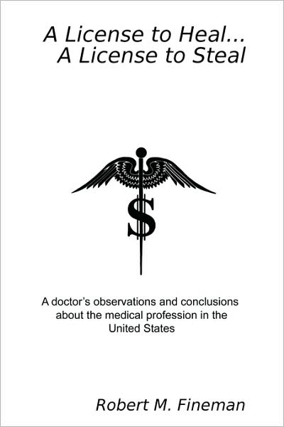 A License To Heal...A License To Steal