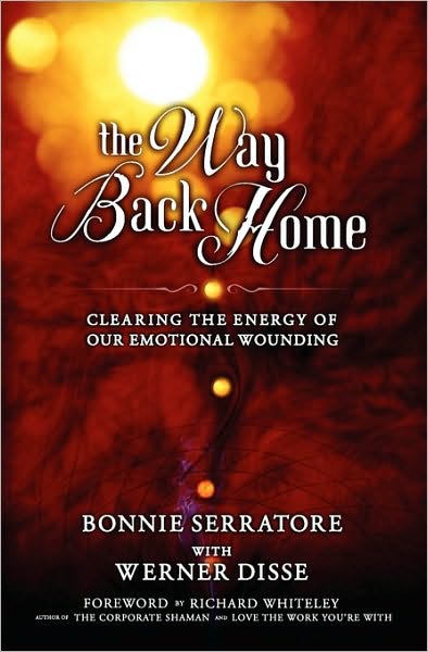 The Way Back Home - Clearing The Energy Of Our Emotional Wounding
