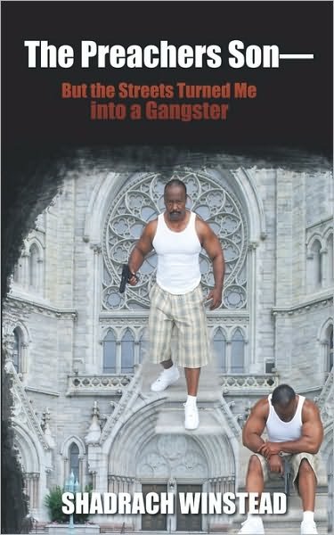 The Preachers Son- But The Streets Turned Me Into A Gangster