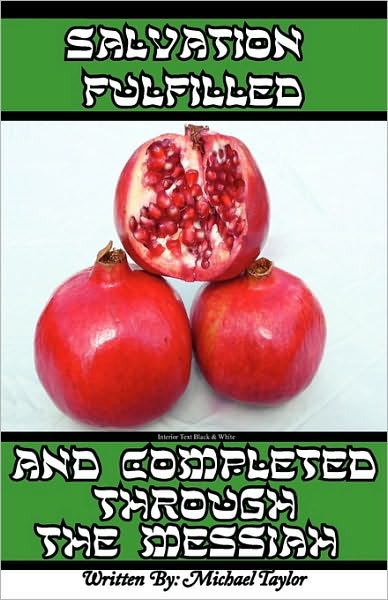 Salvation Fulfilled and Completed Through the Messiah