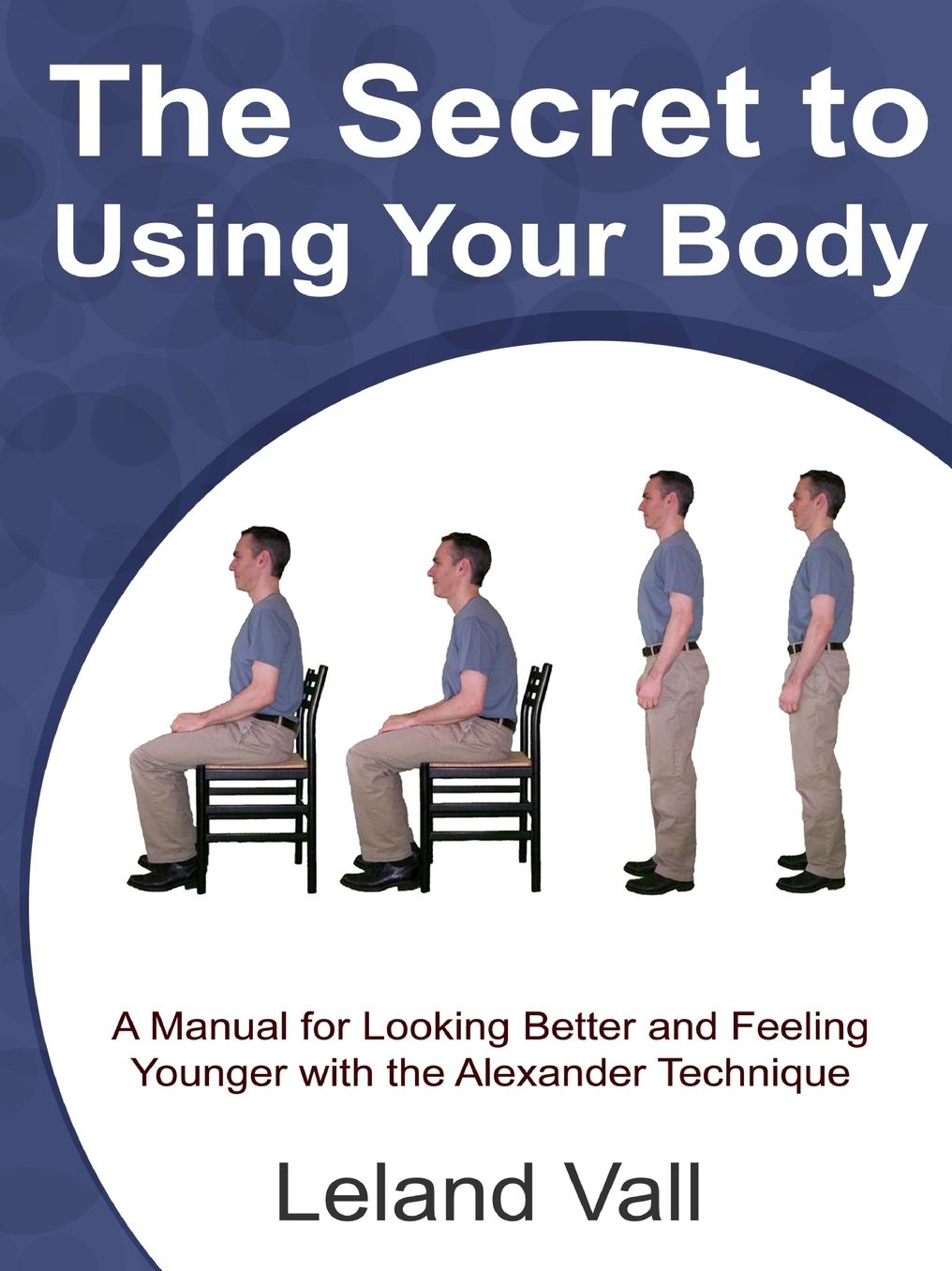 Secret To Using Your Body
