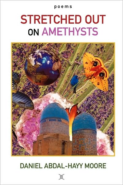 Stretched Out on Amethysts / Poems
