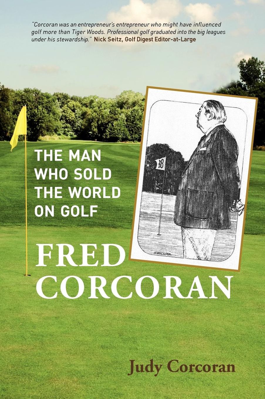 Fred Corcoran: The Man Who Sold the world on Golf