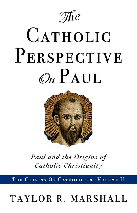 The Catholic Perspective On Paul