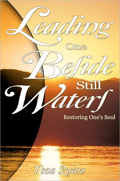 Leading One Beside Still Waters: Restoring One's Soul