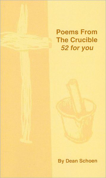 Poems from the Crucible: 52 for You