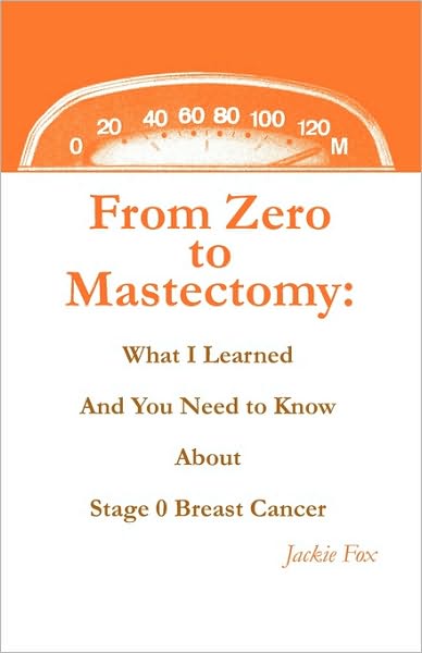 From Zero to Mastectomy