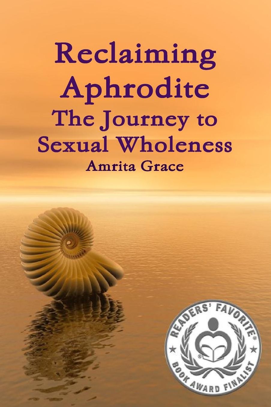 Reclaiming Aphrodite-The Journey to Sexual Wholeness