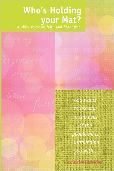 Who's Holding Your Mat? A Bible Study On Faith And Friendship
