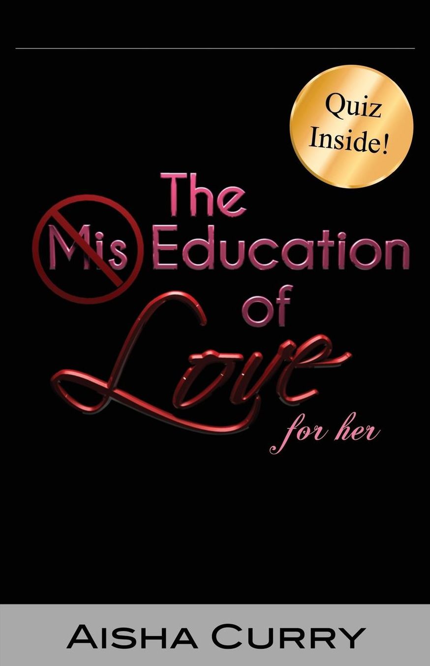 The Mis-Education of Love: For Her