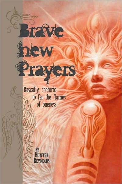 Brave New Prayers: Rascally Rhetoric to Fan the Flames of Oneness