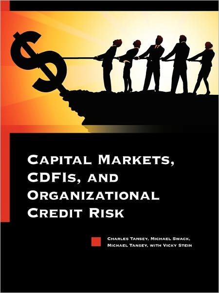 Capital Markets, Cdfis, And Organizational Credit Risk