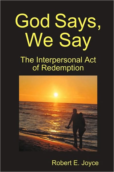 God Says, We Say: the Interpersonal Act of Redemption