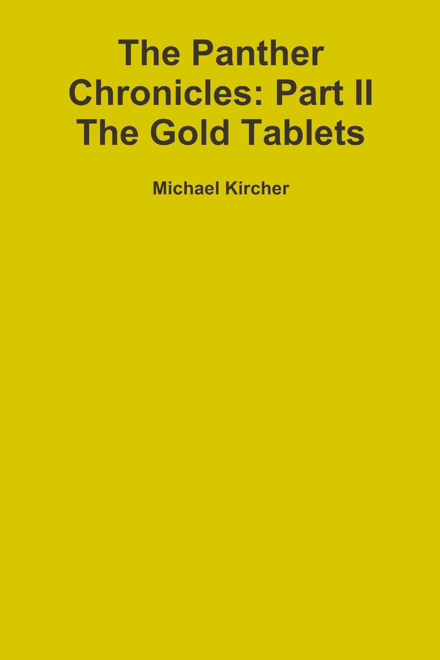 The Panther Chronicles: Part II, the Gold Tablets
