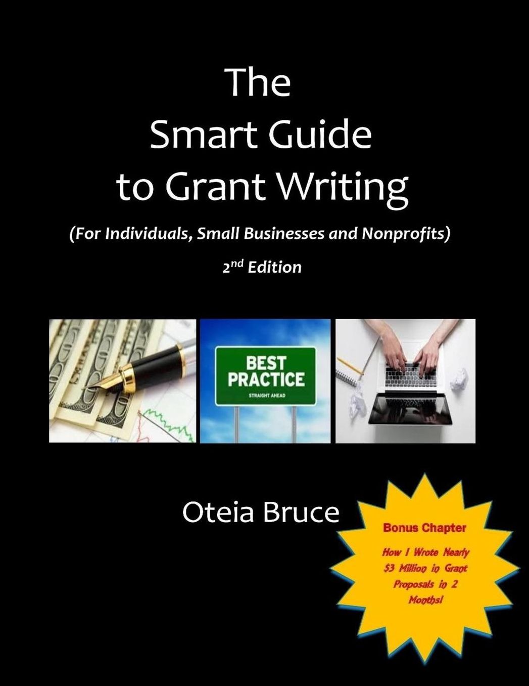 The Smart Guide to Grant Writing: For Individuals, Small Businesses and Nonprofits Seeking Funding for Their Programs