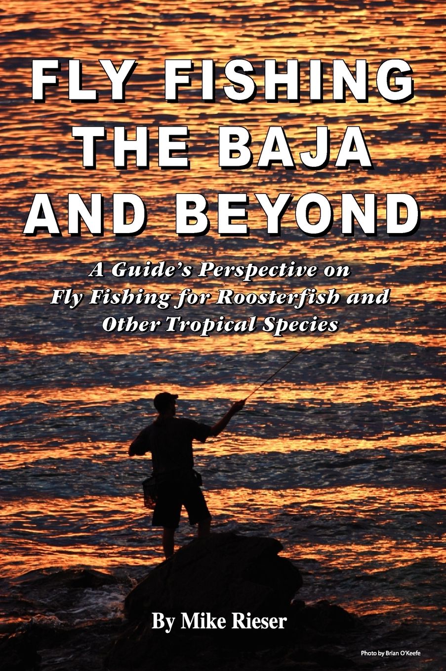 Fly Fishing The Baja And Beyond