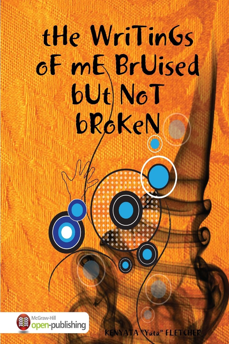 The Writings Of Me Bruised But Not Broken