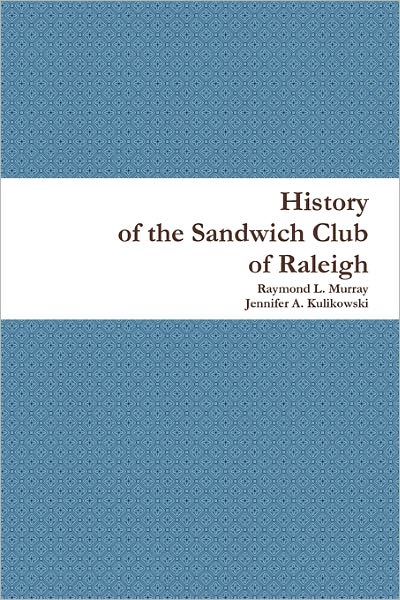 History Of The Sandwich Club Of Raleigh