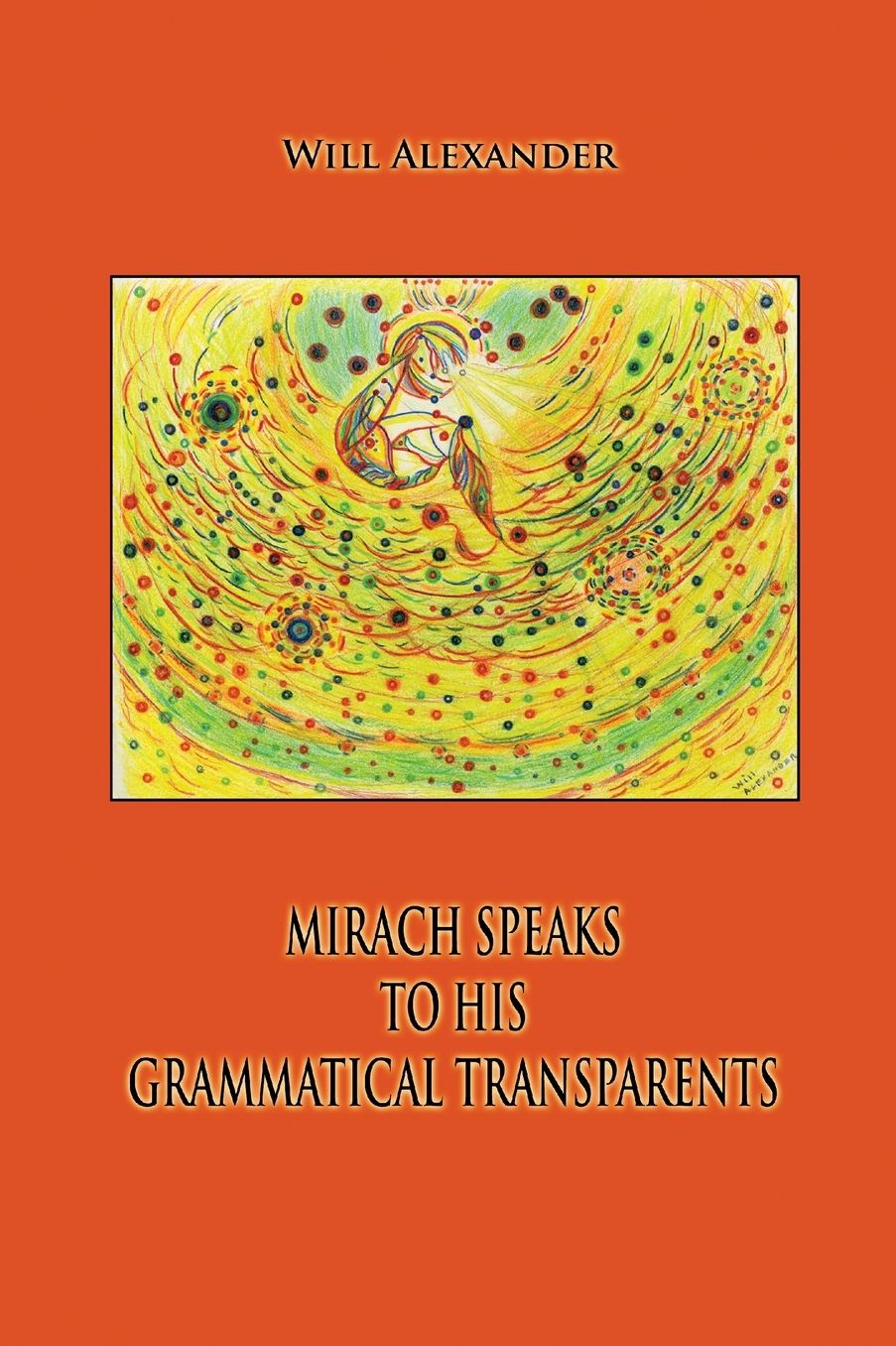 Mirach Speaks to His Grammatical Transparents