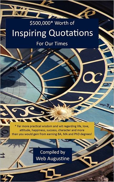$500,000* Worth Of Inspiring Quotations For Our Times