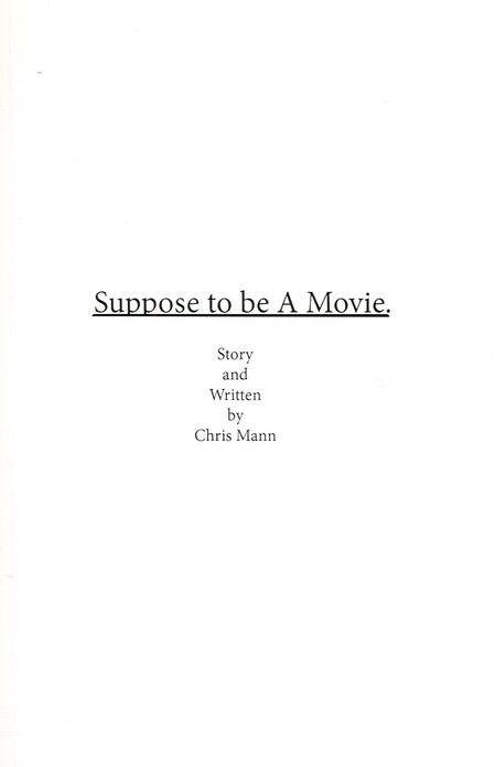 Suppose to be a Movie