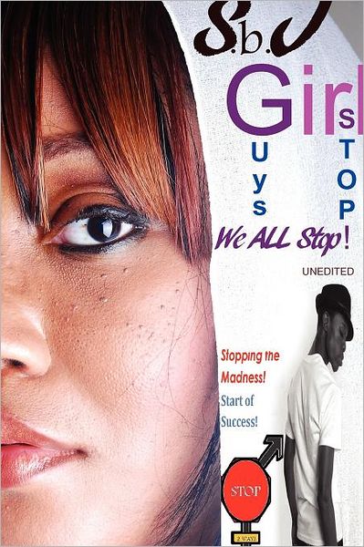 Girl Stop! Guys Stop! We All Stop!