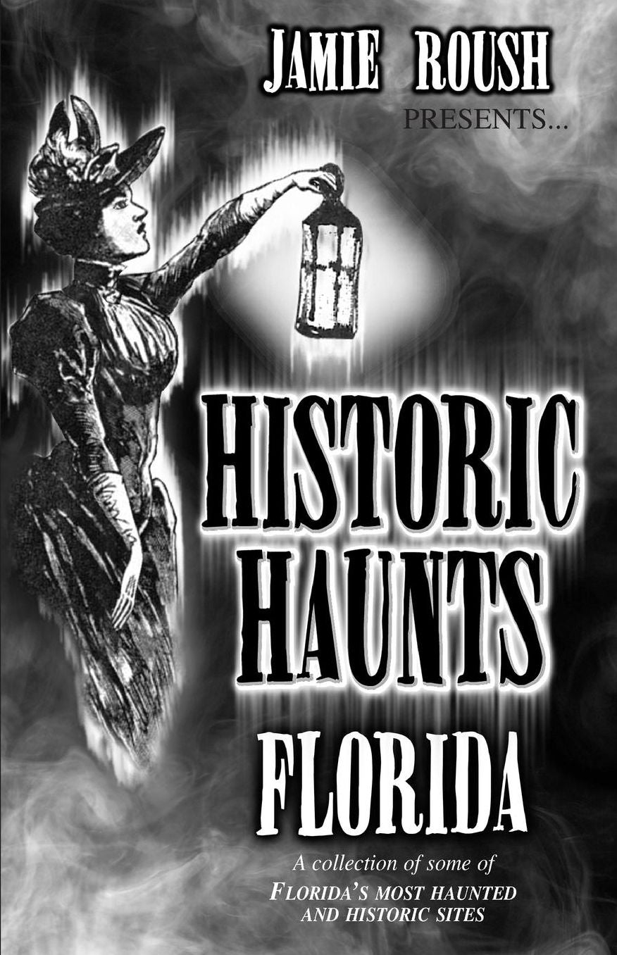 Historic Haunts Florida