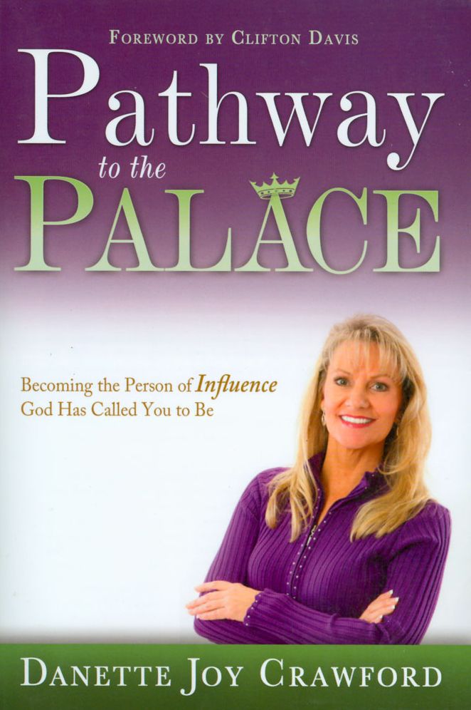 Pathway to the Palace: Becoming the Person of Influence God Has Called You to Be