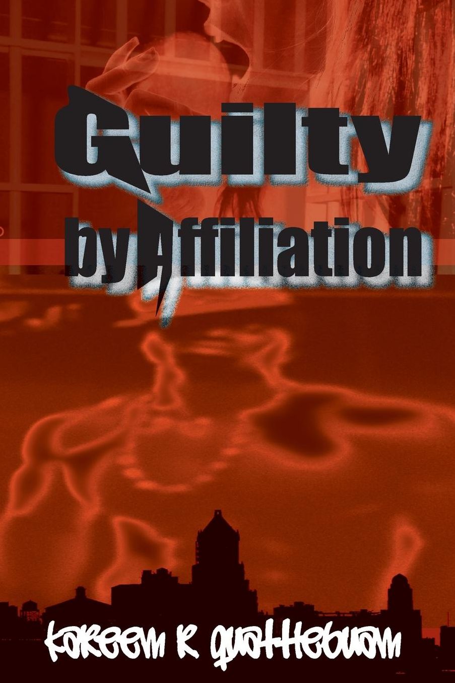 GUILTY by AFFILIATION: Non ficition book