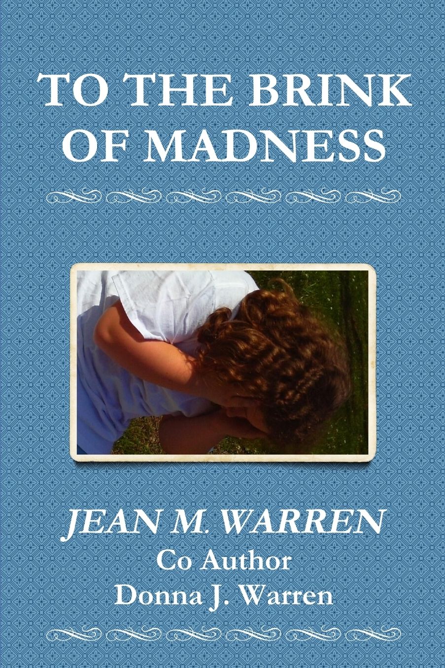 TO THE BRINK OF MADNESS