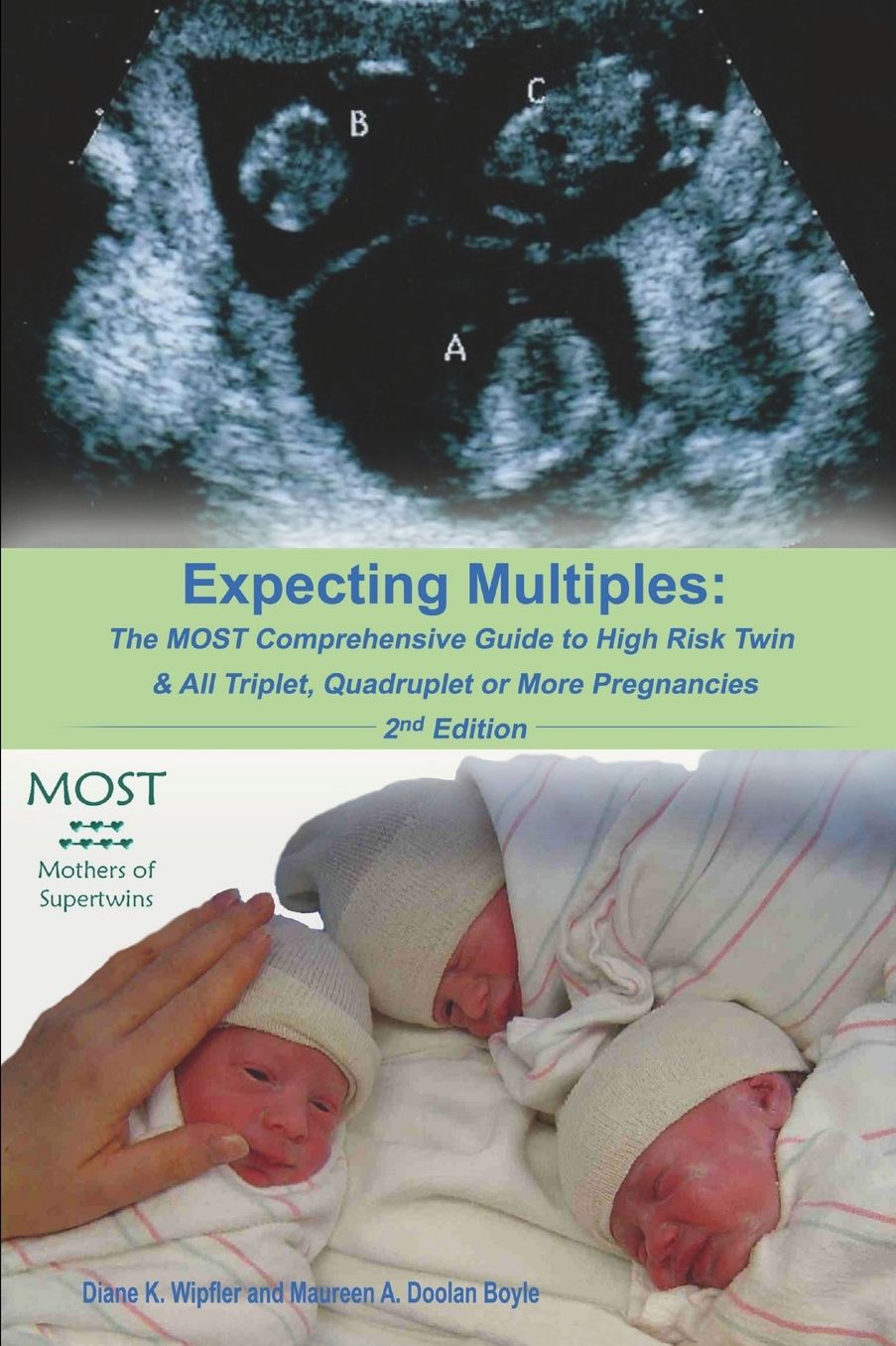 Expecting Multiples: The Most Comprehensive Guide to High-Risk Twin & All Triplet, Quadruplet or More Pregnancies 2nd Edition