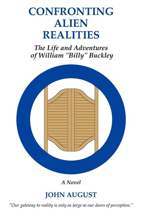 Confronting Alien Realities: The Life and Adventures of William Billy Buckley