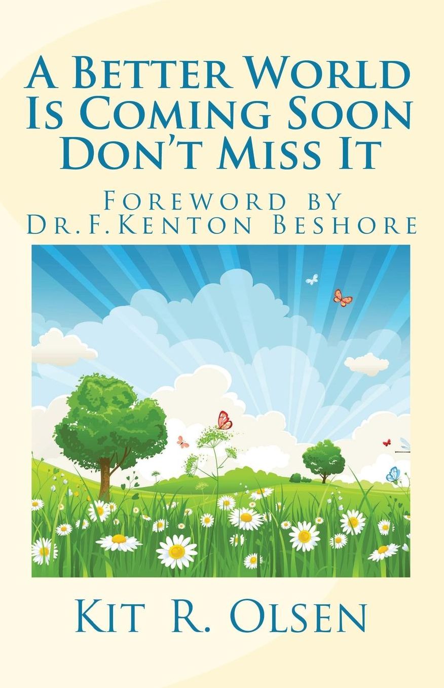 A Better World Is Coming Soon - Don't Miss It