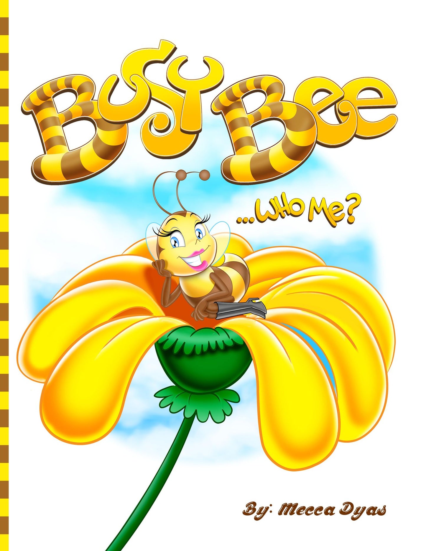 Busy Bee Who Me?