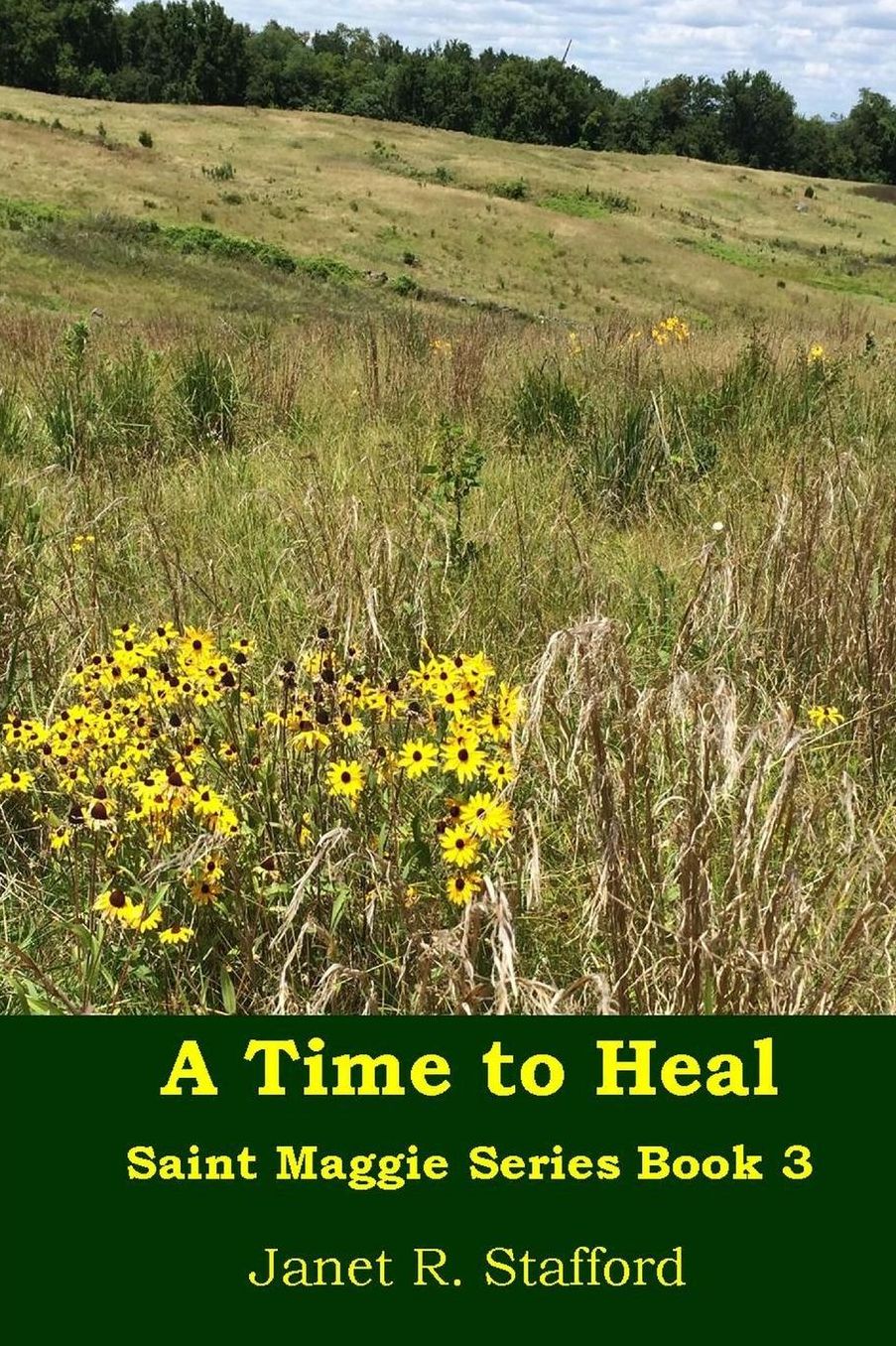 A Time to Heal: Saint Maggie Series Book 3
