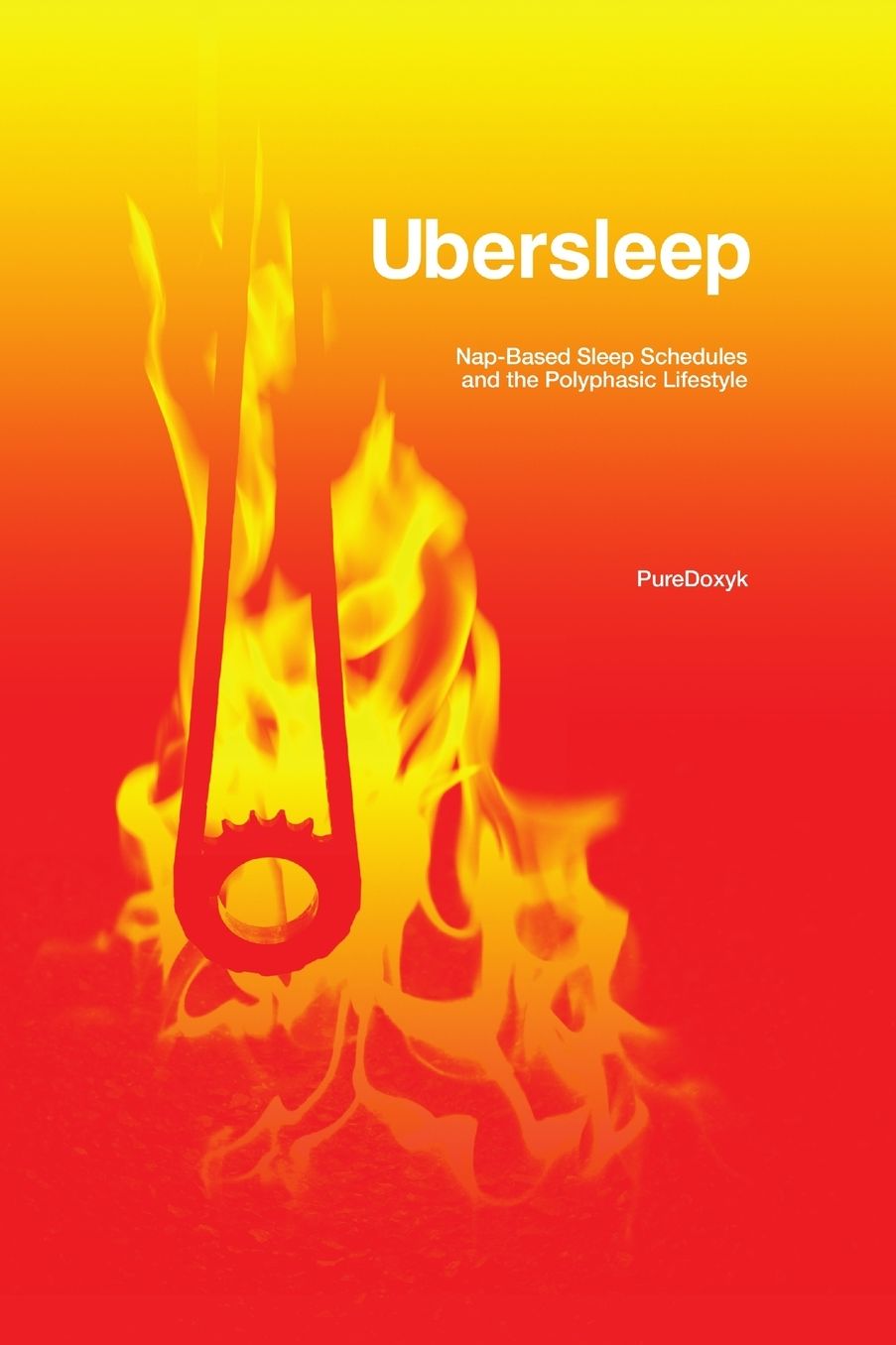 Ubersleep: Nap-Based Sleep Schedules and the Polyphasic Lifestyle - Second Edition