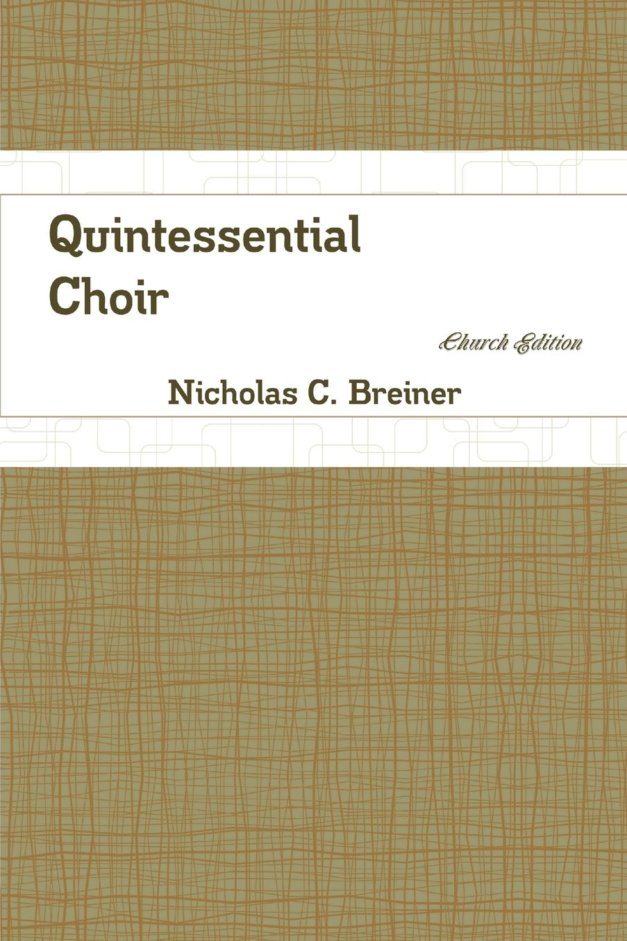 Quintessential Choir: Church Edition