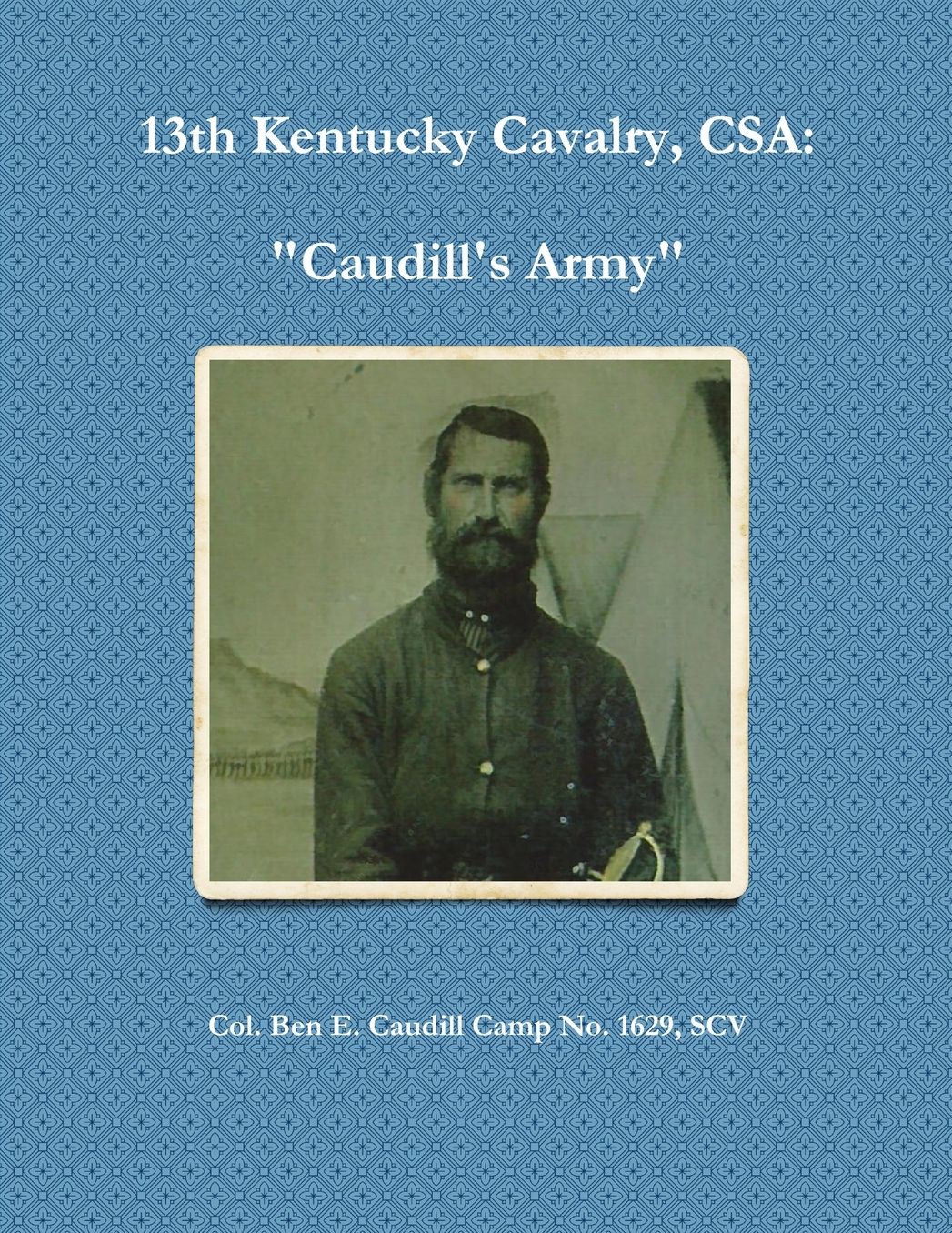 13th Kentucky Cavalry, C.S.A.: Caudill's Army