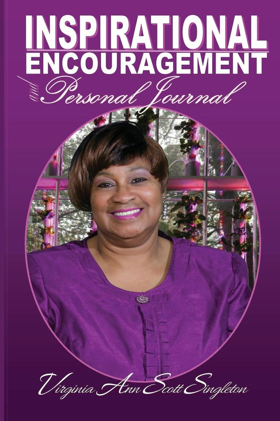 Inspirational Encouragment and Personal Journal