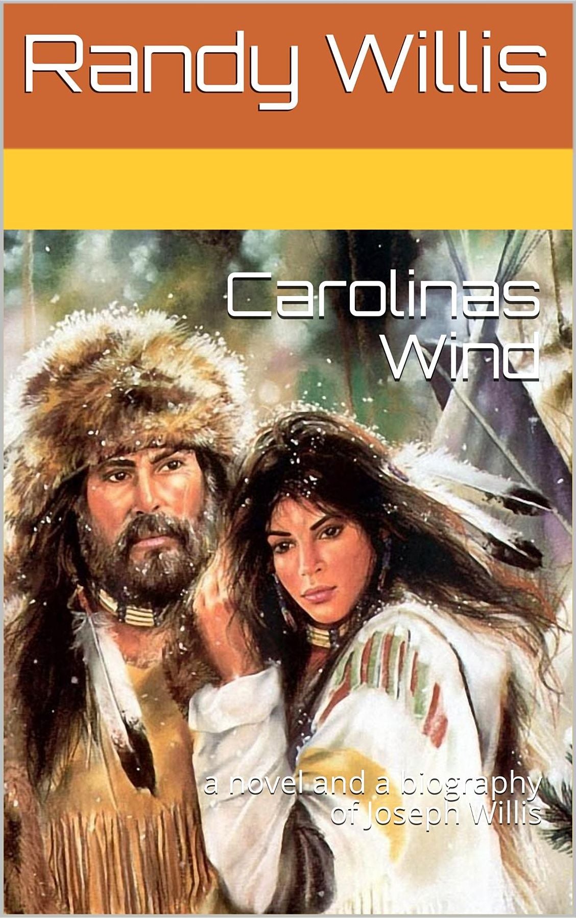 Carolinas Wind: a novel and the biography of Joseph Willis