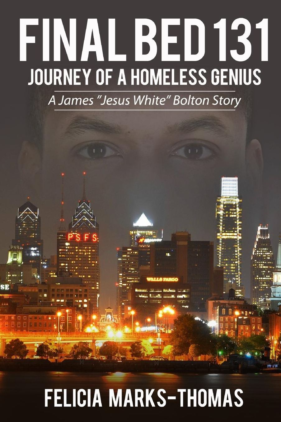 Final Bed 131: (Journey of a Homeless Genius)A James Bolton Story