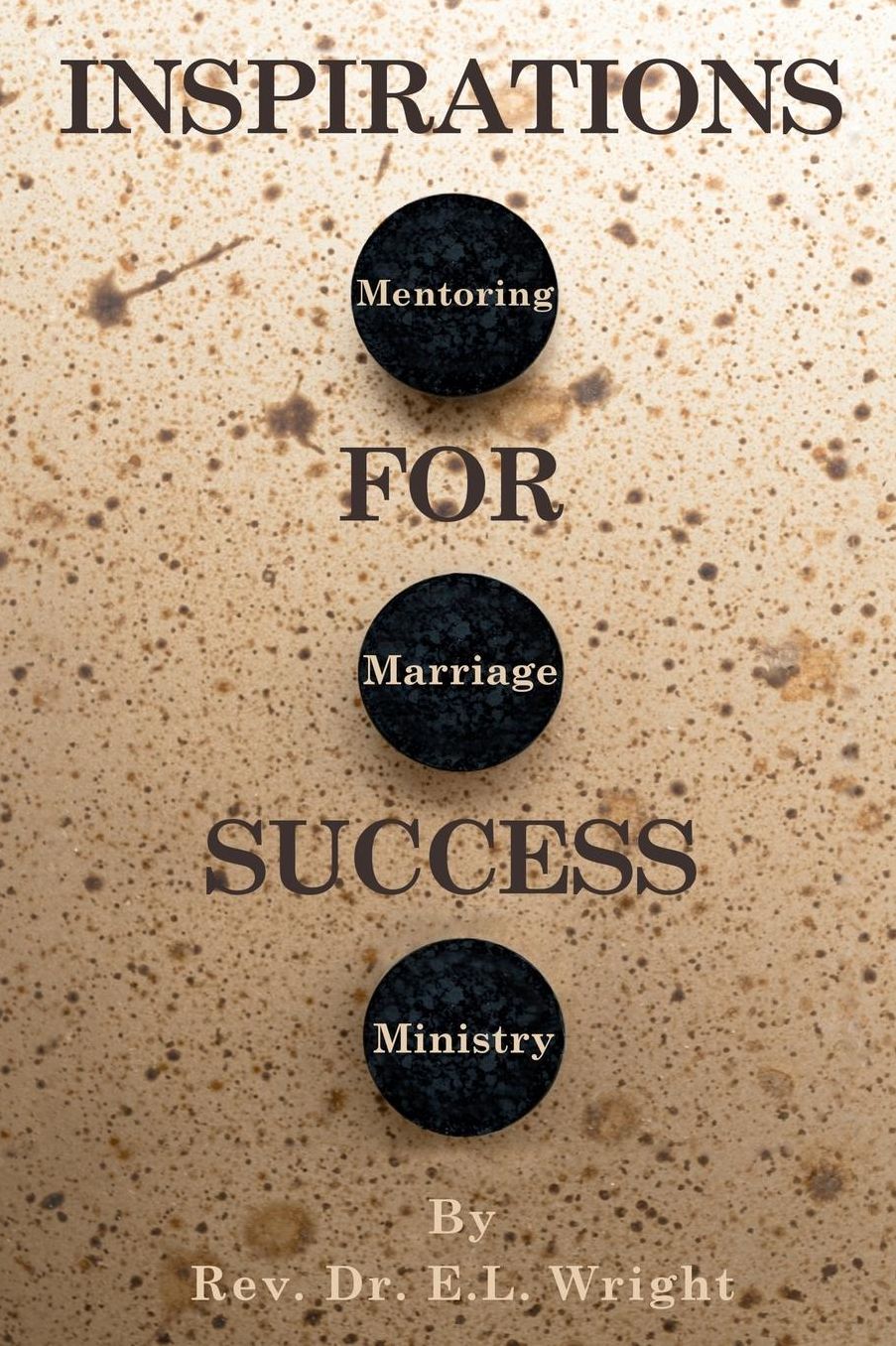 Inspirations For Success: Mentoring, Marriage, and Ministry