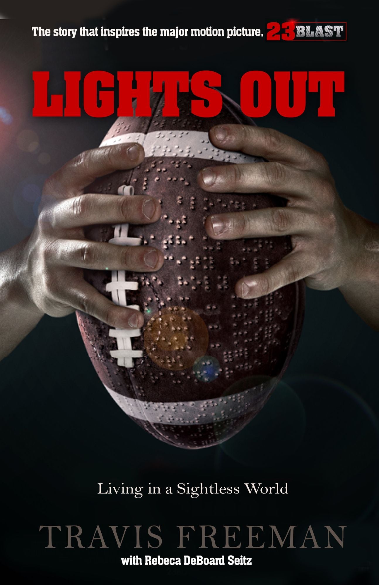 Lights Out: Living in a Sightless World