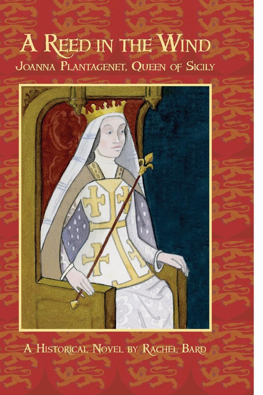 A Reed in the Wind: Joanna Plantagenet, Queen of Sicily