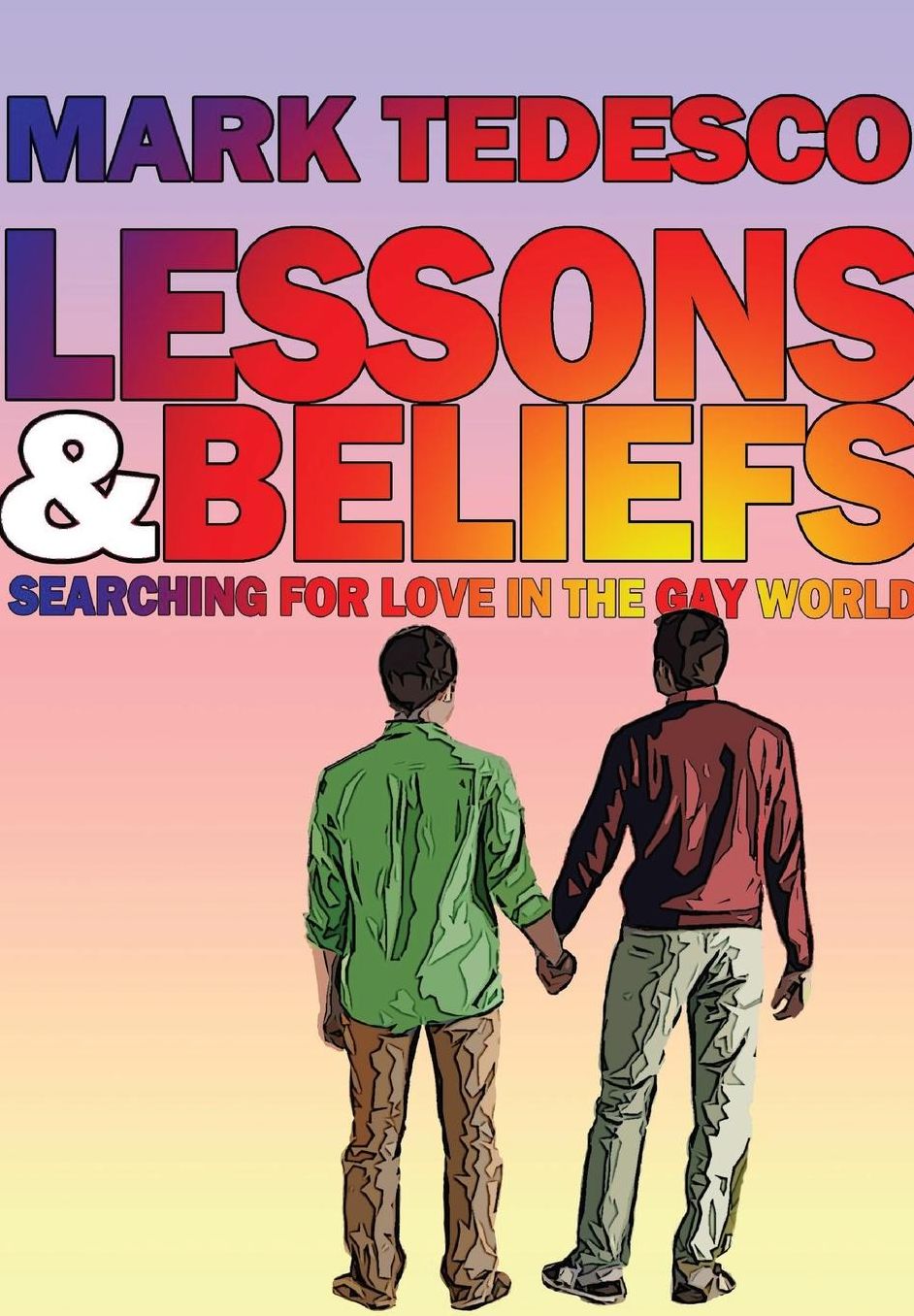 Lessons and Beliefs: Searching for Love in the Gay World