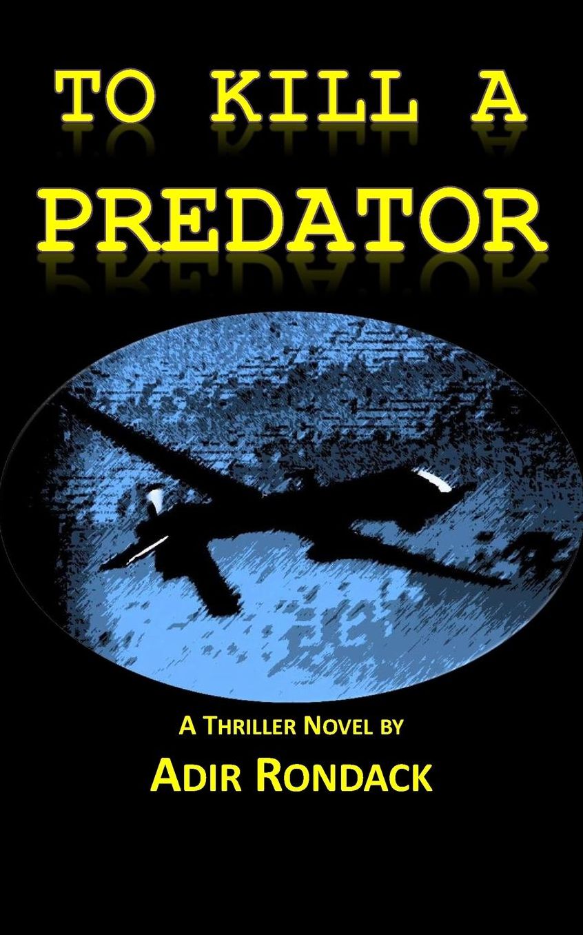 To Kill a Predator: A Serial Killer Uses Predator Drones to Attack on American Soil