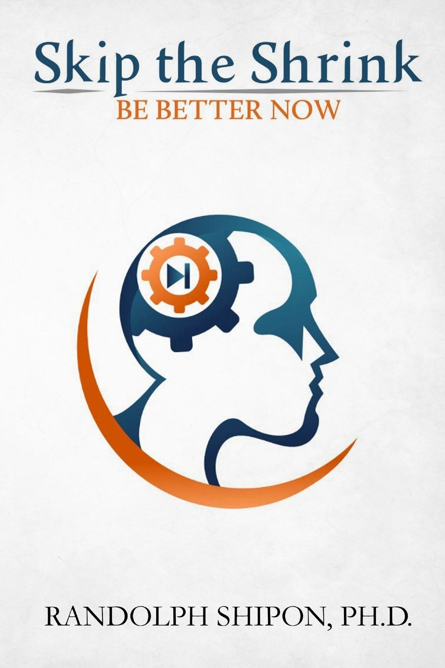 Skip the Shrink: Be Better Now