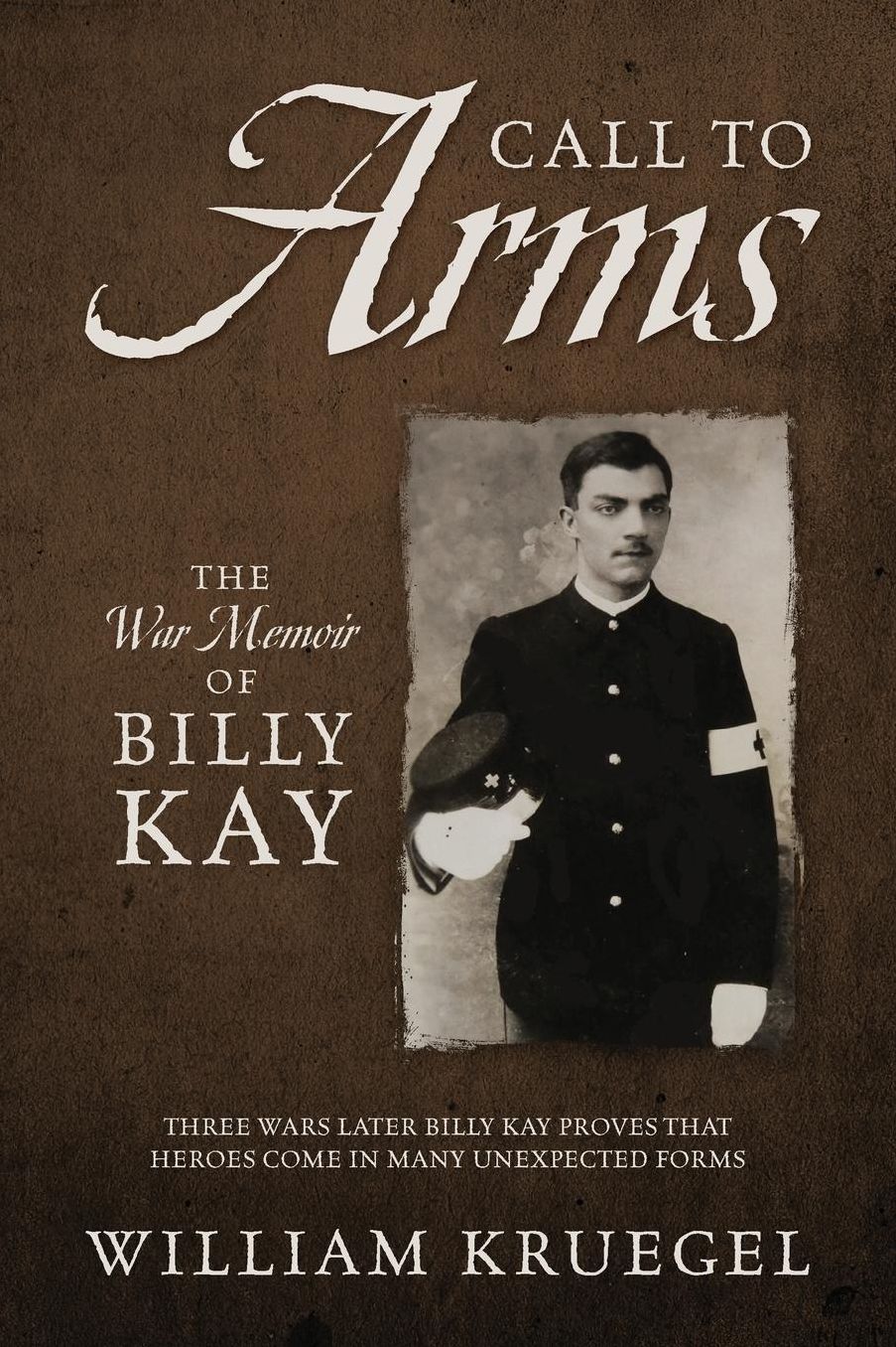 Call To Arms: The War Memoir of Billy Kay