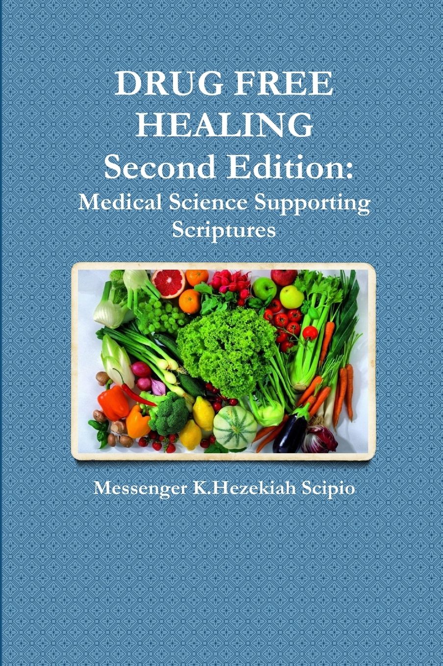 DRUG FREE HEALING Second Edition