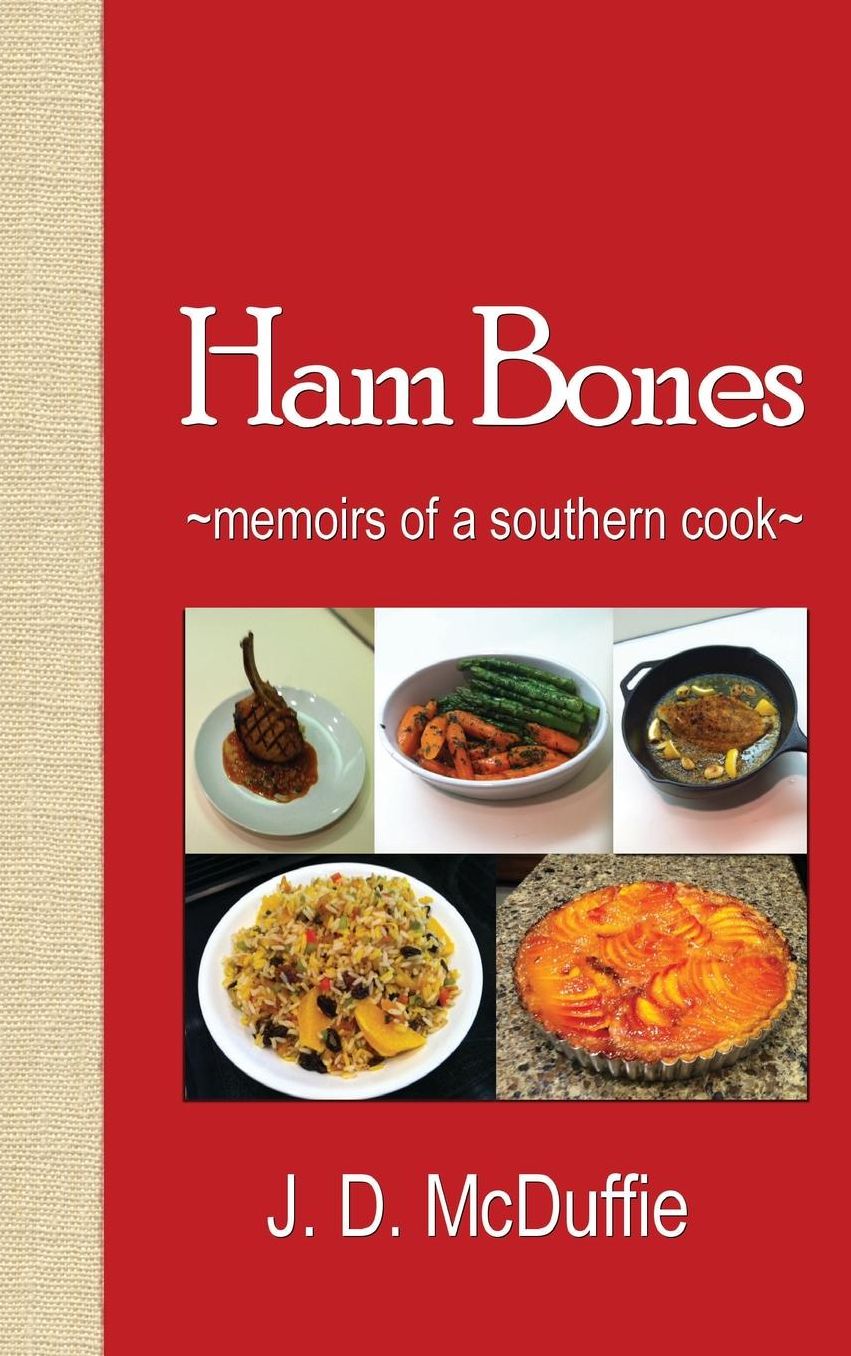 Ham Bones: - memoirs of a southern cook -